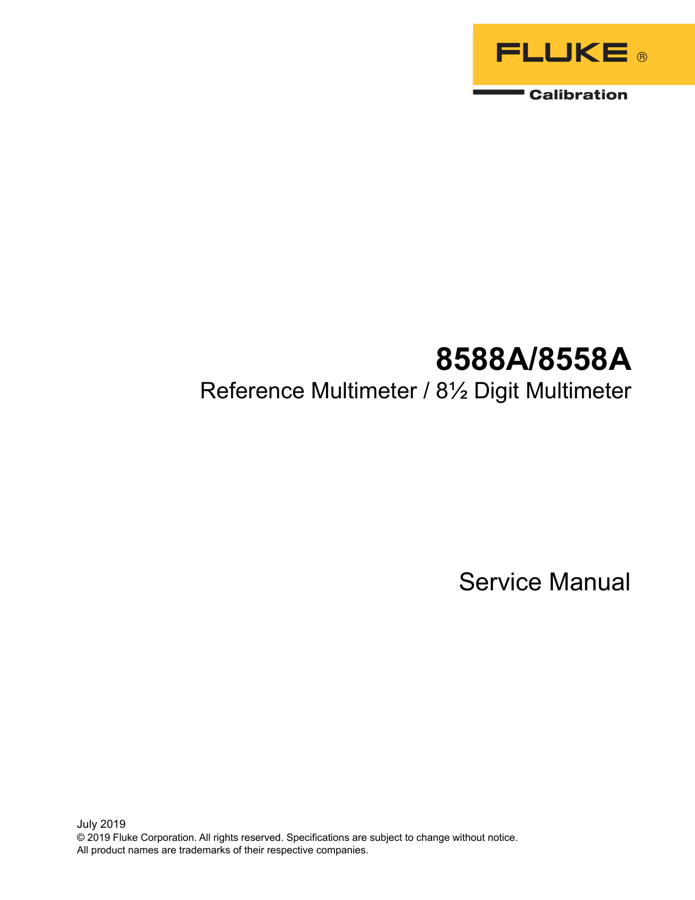 First page preview for 8588A/8558A Reference Multimeter / 8½ Digit Multimeter Service Manual July 2019 © 2019 Fluke Corporation.